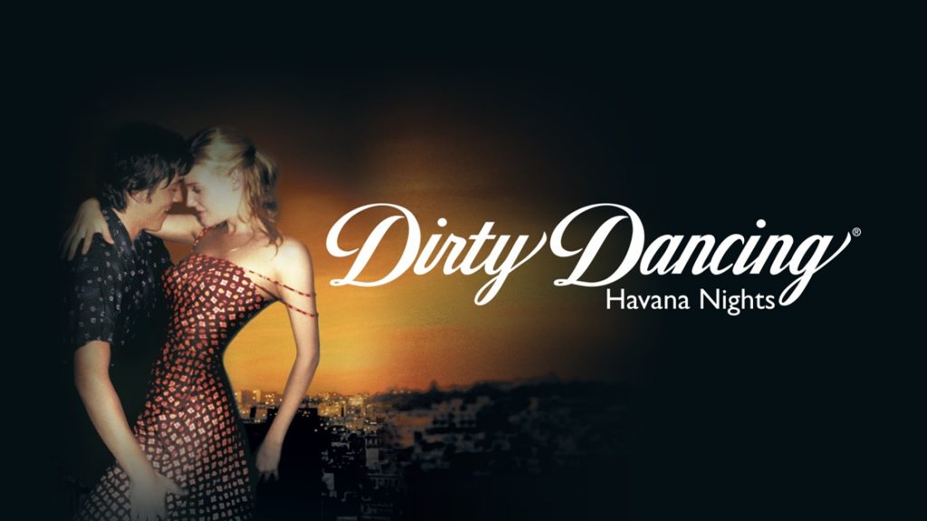 ბინძური ცეკვები: ჰავანას ღამეები / Dirty Dancing: Havana Nights